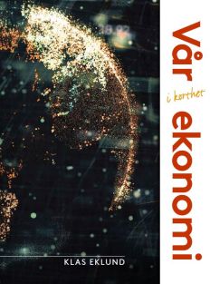 Vår ekonomi - i korthet