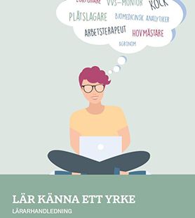 Lär känna ett yrke - lärarhandledning  
