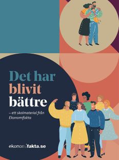 Det har blivit bättre - ett skolmaterial från Ekonomifakta